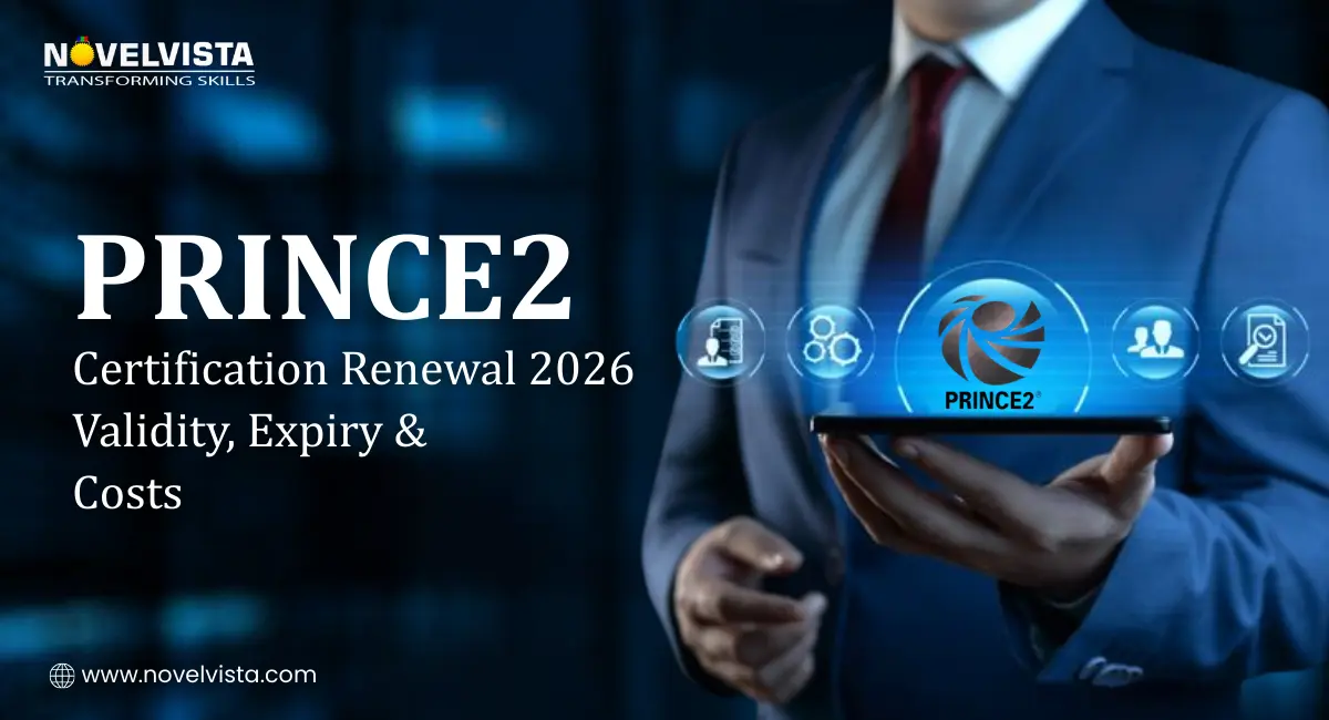 PRINCE2 Certification Renewal 2026: Validity, Expiry & Costs Explained | Novelvista