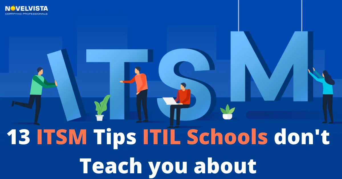 13 ITSM Tips ITIL Schools dont teach you about | Novelvista