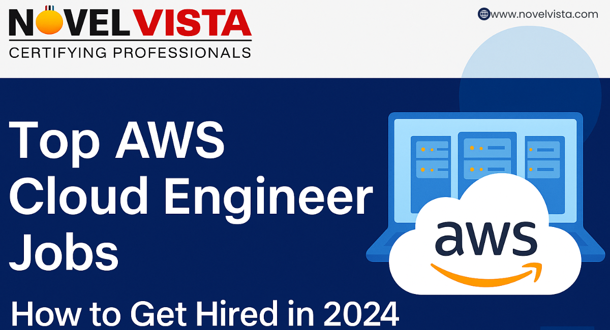 Top AWS Cloud Engineer Jobs: How to Get Hired in 2024 | Novelvista
