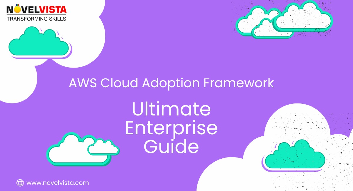 AWS Cloud Adoption Framework: Ultimate Enterprise Guide | Novelvista