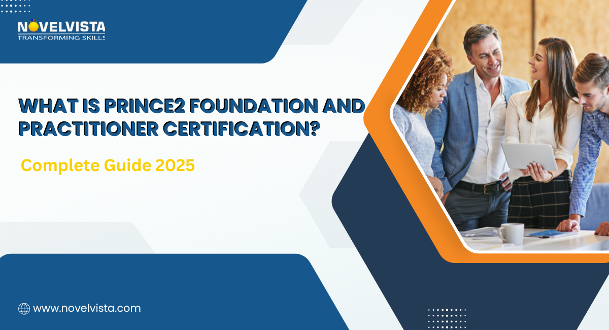 What is PRINCE2 Foundation and Practitioner Certification? | Novelvista