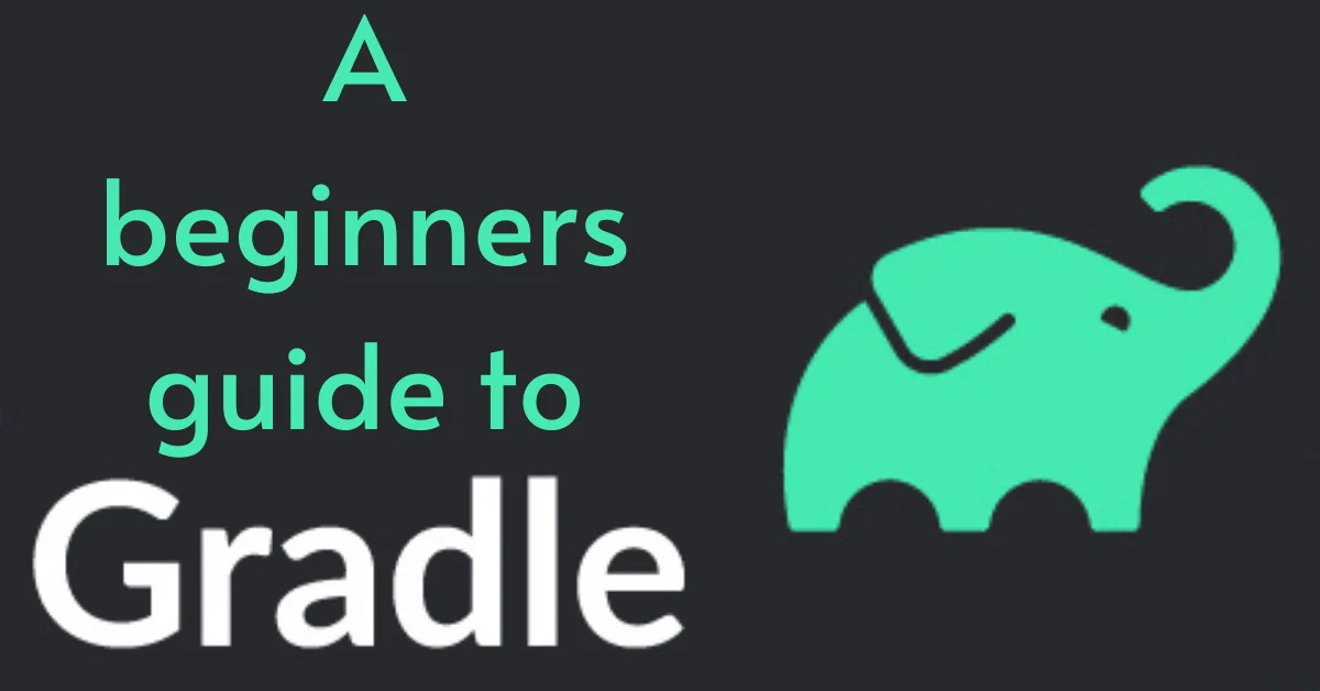 A Beginners Guide to Gradle | Novelvista