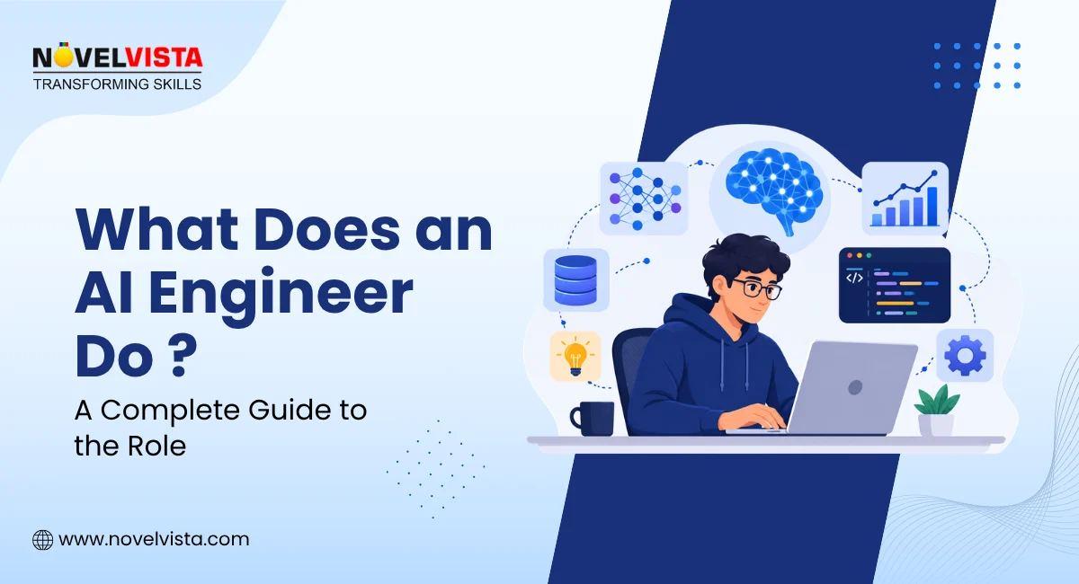 What Does an AI Engineer Do? A Complete Guide to the Role | Novelvista