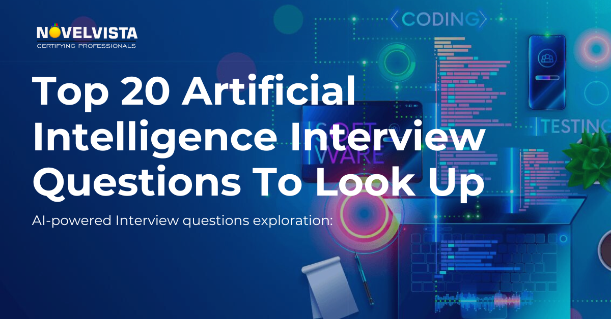Top 20 Artificial Intelligence Interview Questions To Look Up | Novelvista