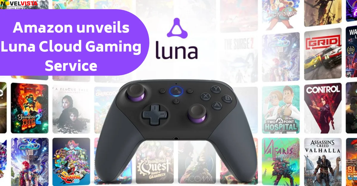 Amazon unveils Luna Cloud gaming Service | Novelvista