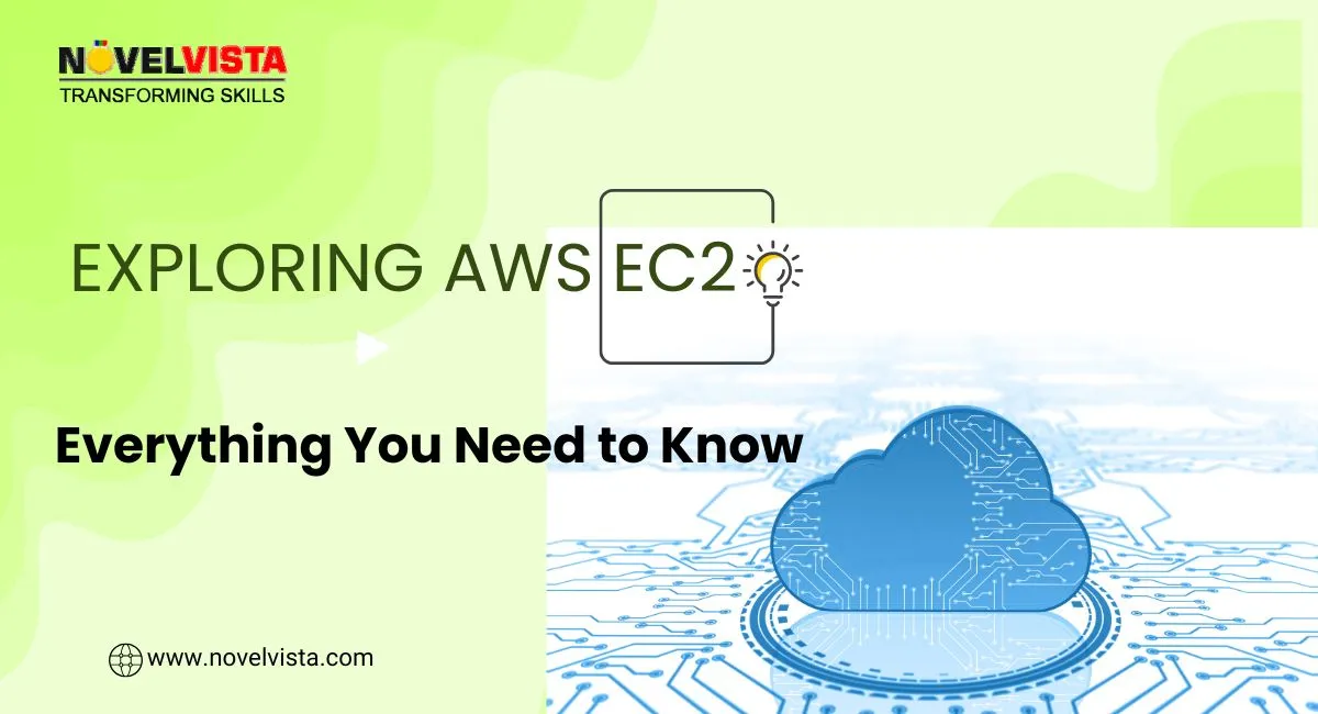 Exploring AWS EC2: Everything You Need to Know | Novelvista