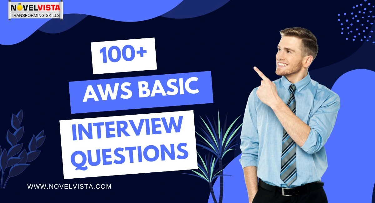 100+ AWS Basic Interview Questions for Beginners - 2024 | Novelvista