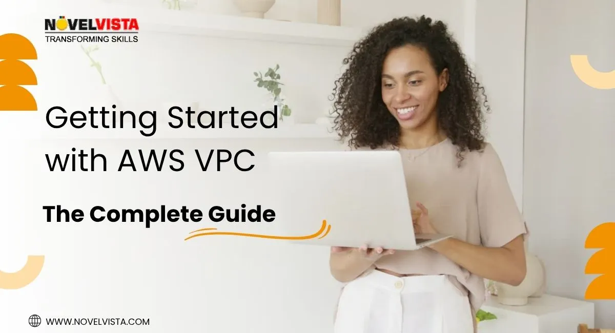 Getting Started with AWS VPC: The Complete Guide | Novelvista
