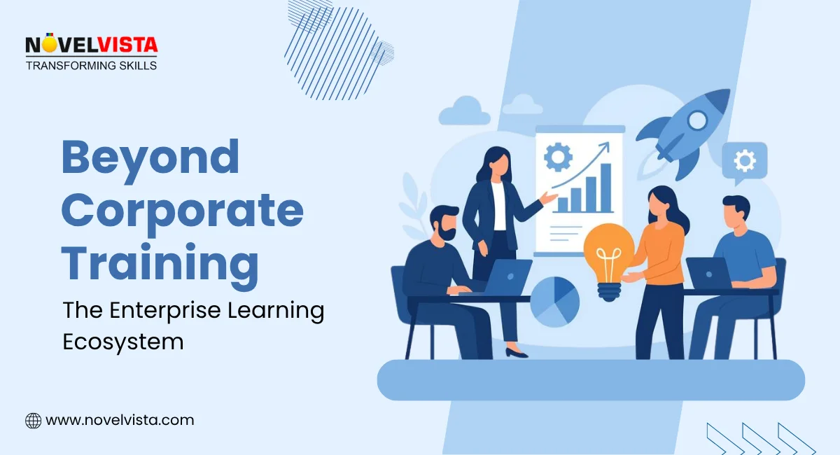 Beyond Corporate Training: The Enterprise Learning Ecosystem | Novelvista