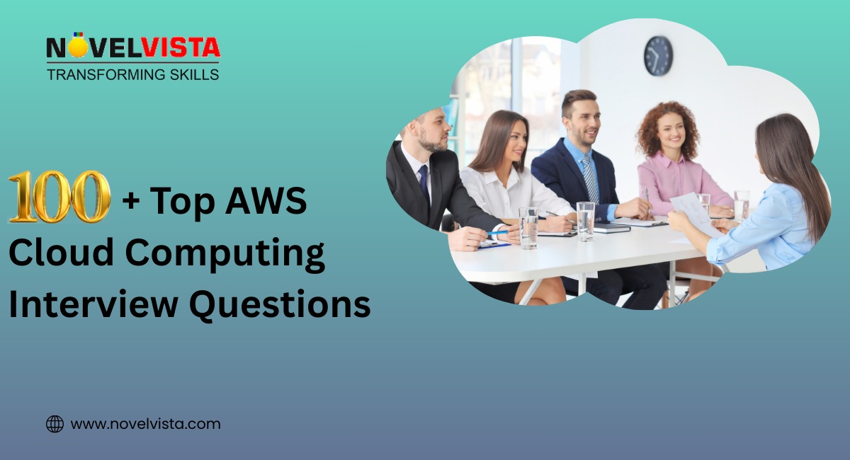 100+ Top AWS Cloud Computing Interview Questions- 2024 | Novelvista