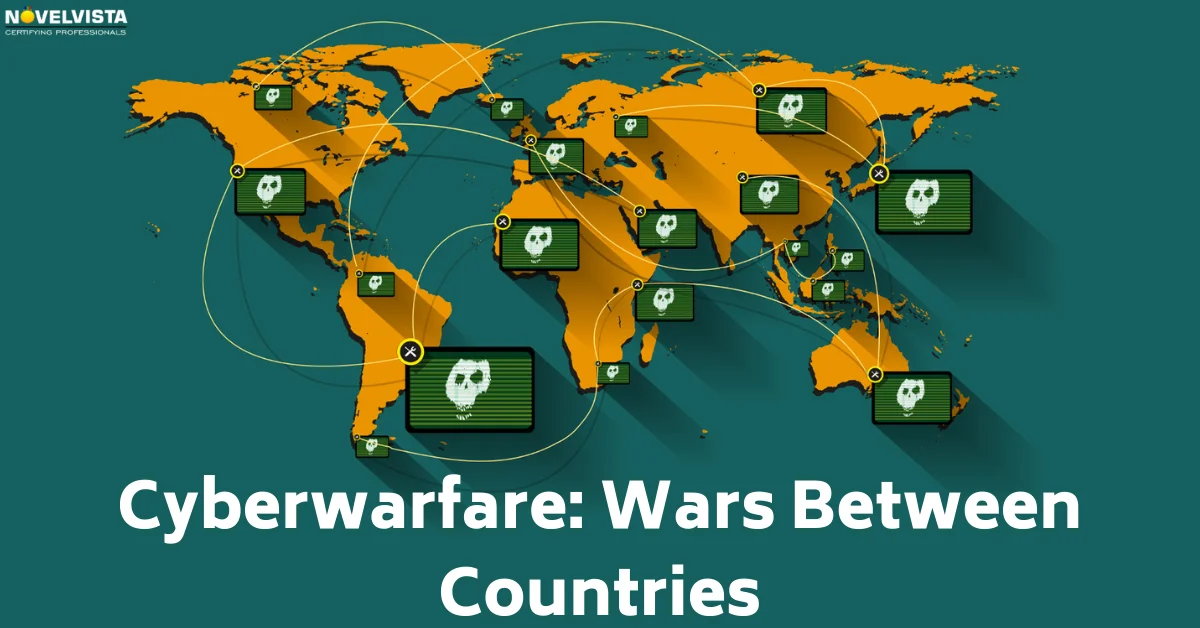 Cyberwarfare: Wars between countries | Novelvista
