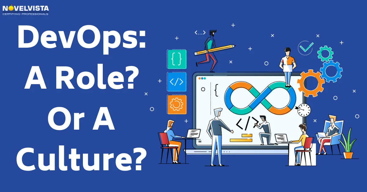 DevOps: A Role? Or A Culture? | Novelvista