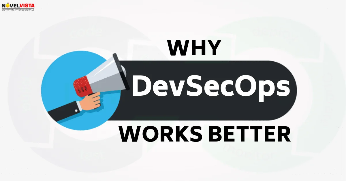 Why experts are saying DevSecOps works better | Novelvista