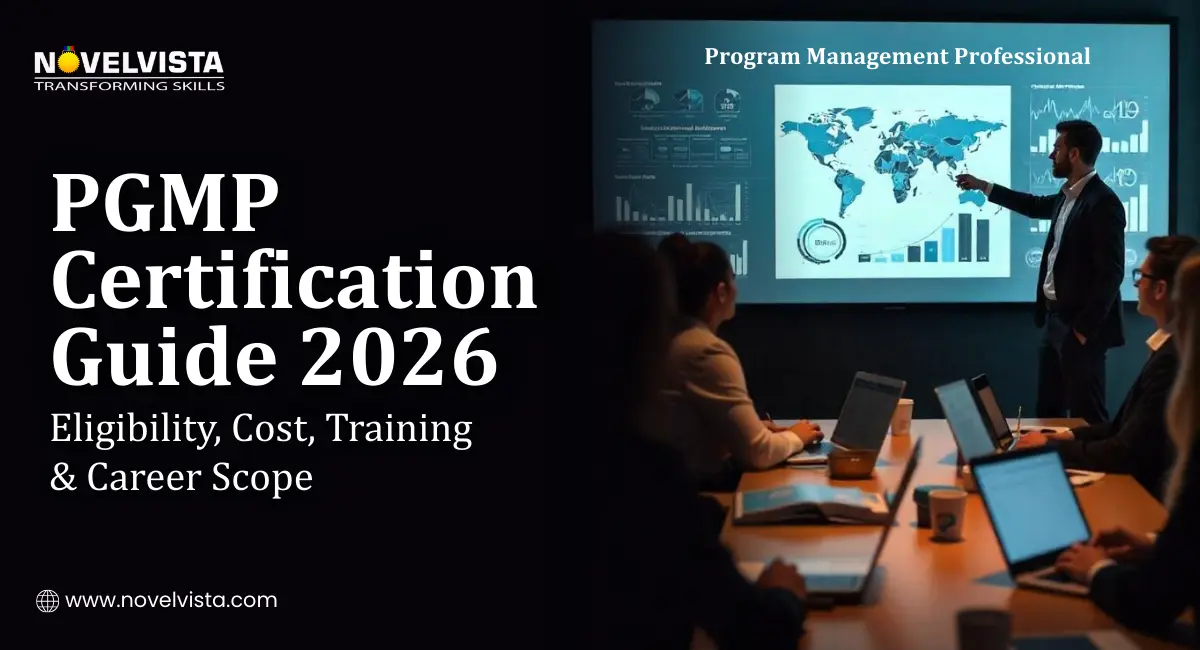 PgMP Certification Guide 2026: Eligibility, Cost, Training & Career Scope | Novelvista