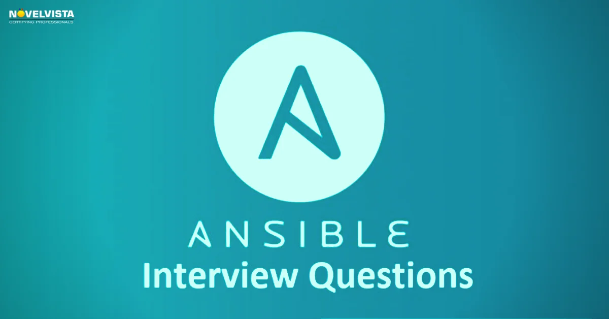 Top 20 Ansible Interview Questions For 2021 | Novelvista