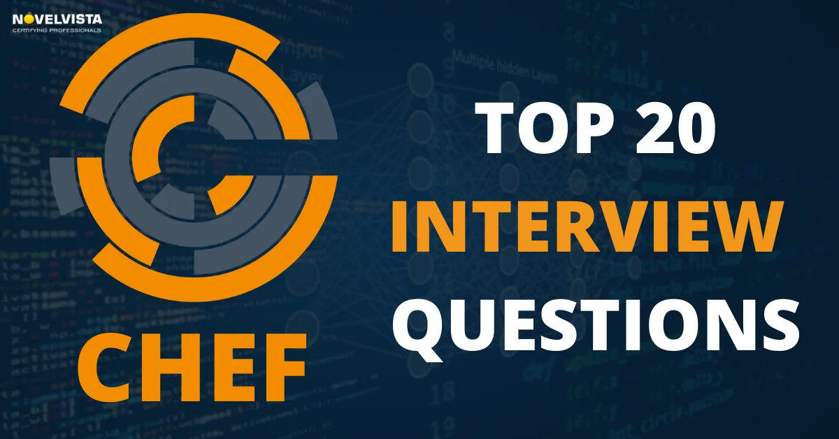 Top 20 Chef Interview Questions For Your Next DevOps Interview | Novelvista