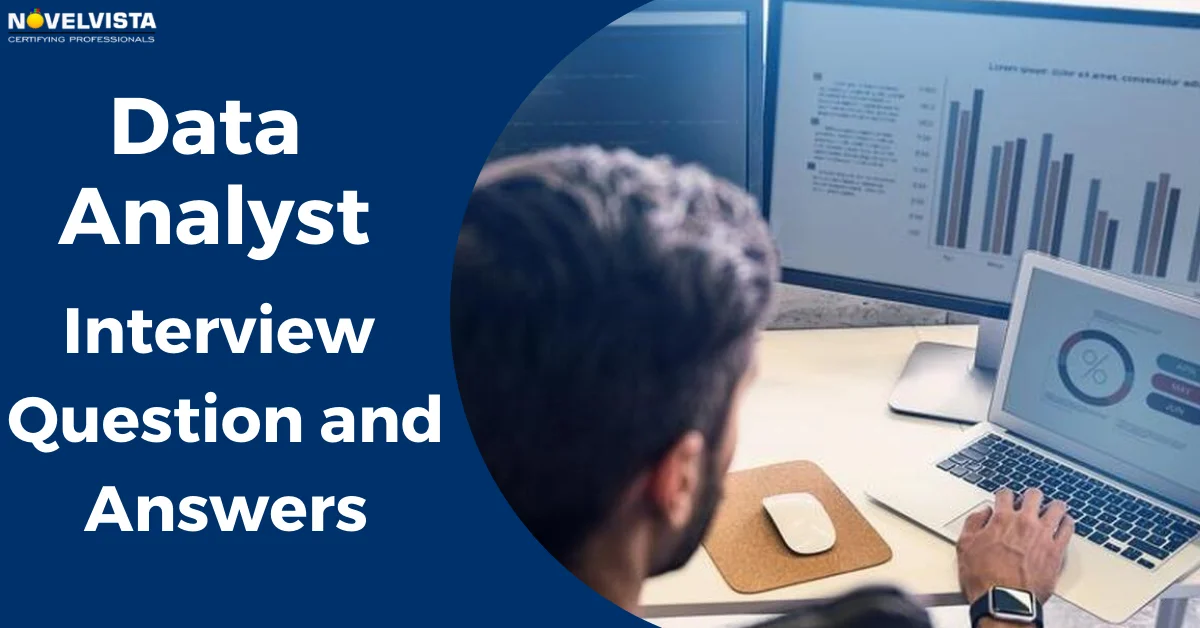 Top 20 Data Analyst Interview Questions And Answers For 2021 | Novelvista
