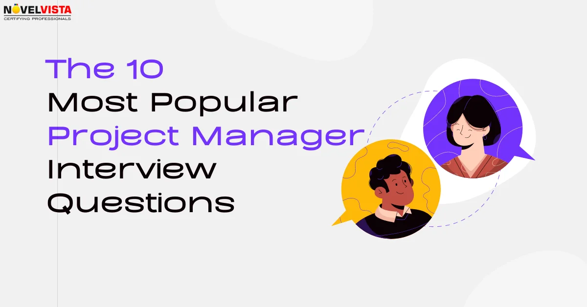 The 10 Most Popular Project Manager Interview Questions For 2021 | Novelvista
