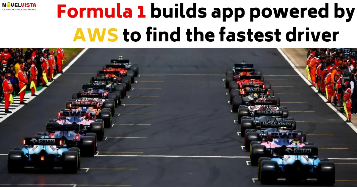 Formula 1 builds app powered by AWS to find the fastest driver | Novelvista