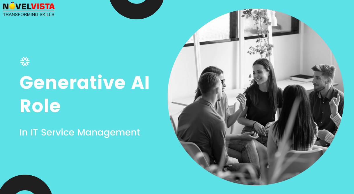 Generative AI Role in IT Service Management (ITSM) | Novelvista