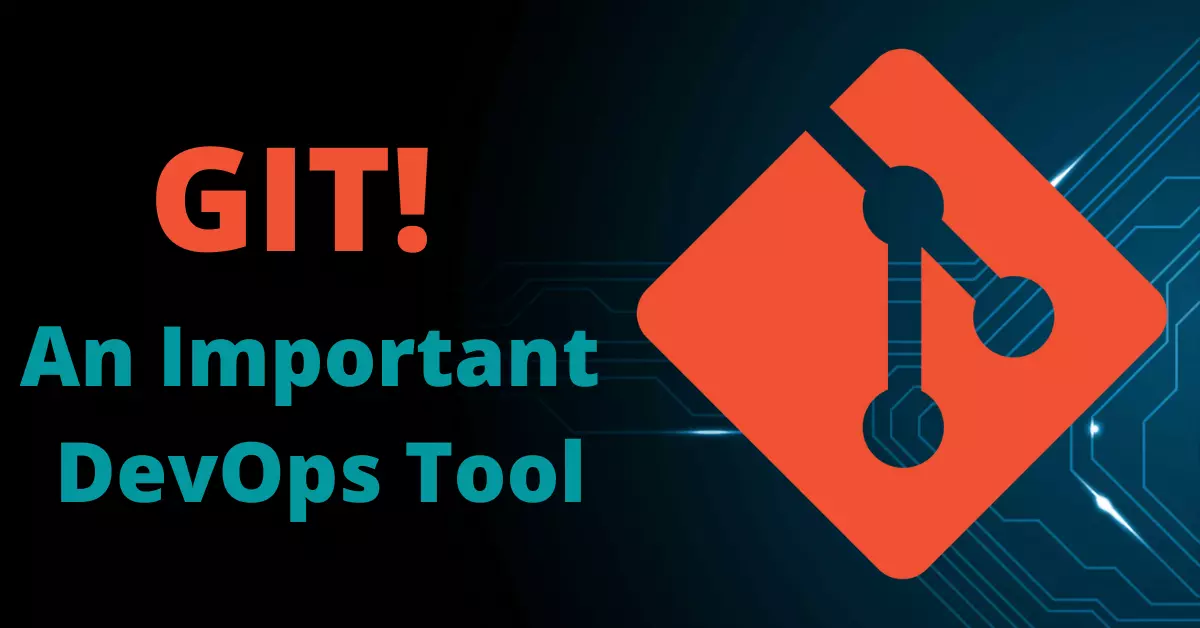 Git! An Important DevOps Tool | Novelvista