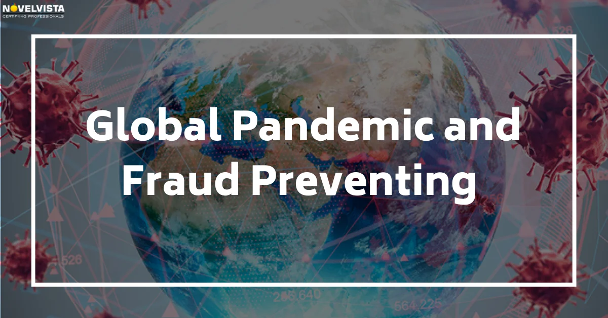 Global Pandemic and Fraud Preventing | Novelvista