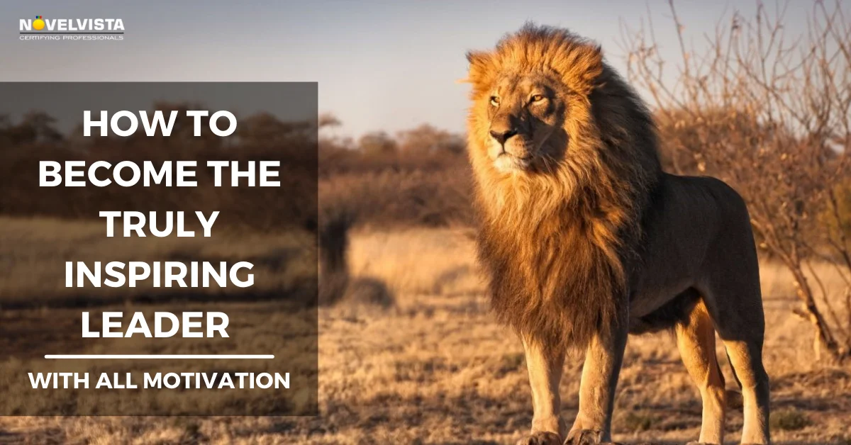The real project management of life and how to become the truly inspiring leader with all motivation | Novelvista