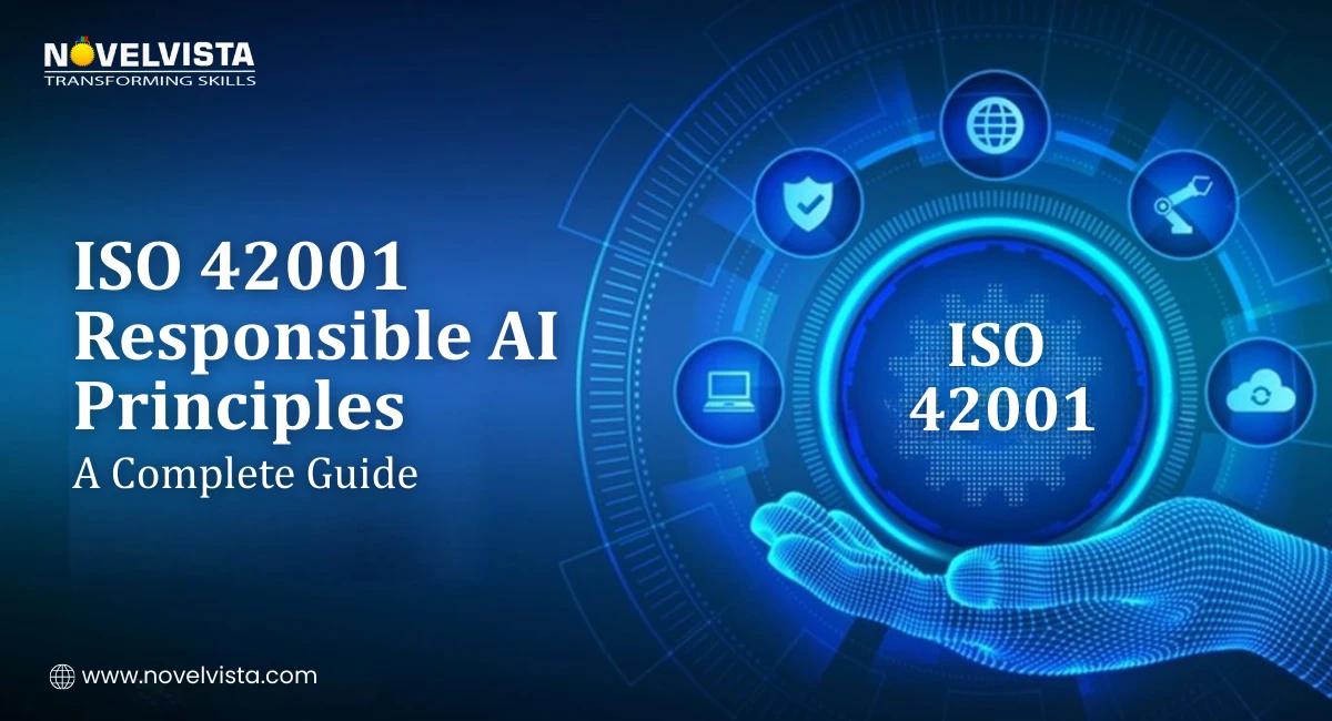 ISO 42001 Responsible AI Principles: A Complete Guide | Novelvista