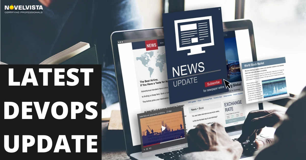 Just A Few New Stuff That Happened To DevOps Recently! | Novelvista