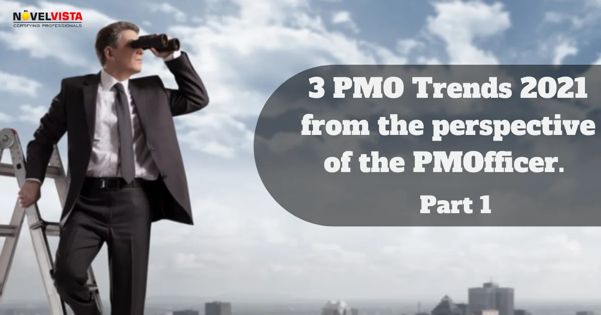 3 PMO Trends 2021 from the perspective of the PMOfficer. Part1 | Novelvista