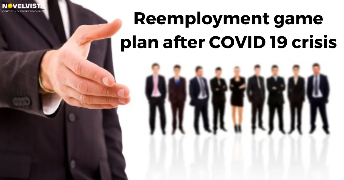How to be future-ready while organizations are heading towards reemployment game plan after COVID 19 crisis | Novelvista