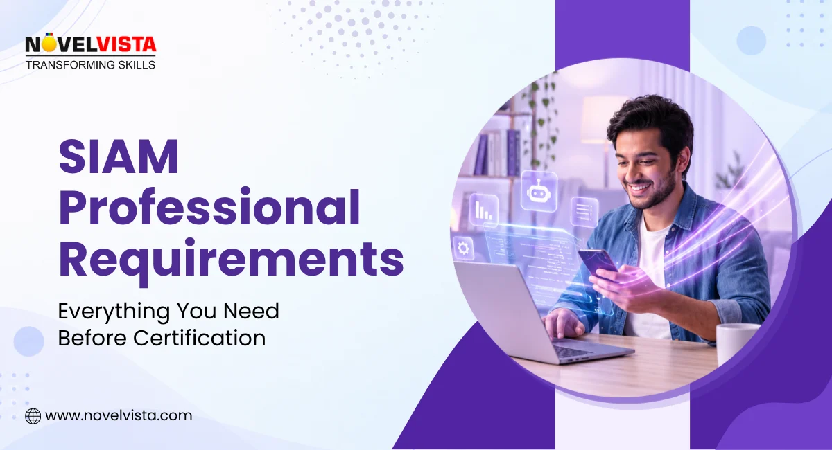SIAM Professional Requirements: Everything You Need Know | Novelvista