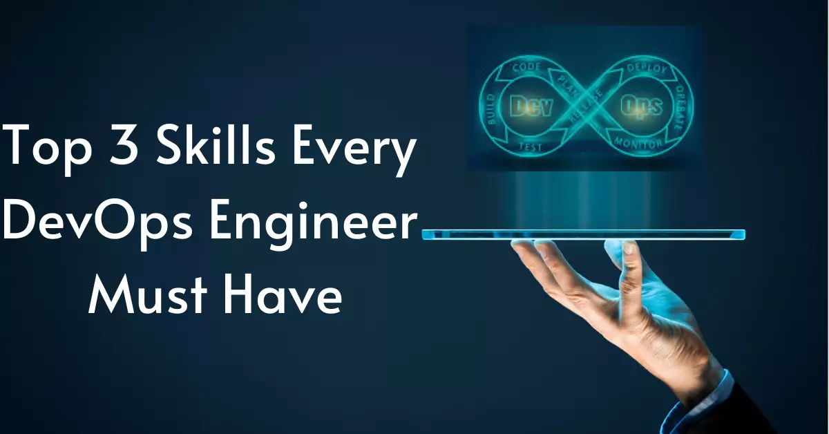 Top 3 Skills Every DevOps Engineer Must Have in 2021 | Novelvista