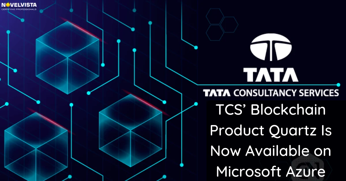 TCS Blockchain Product Quartz Is Now Available on Microsoft Azure | Novelvista