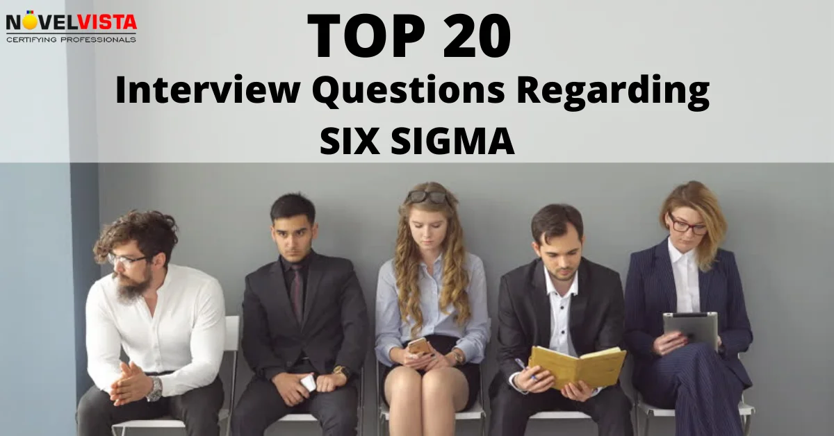 50+ Most Common Lean Six Sigma Interview Questions and Answers | Novelvista