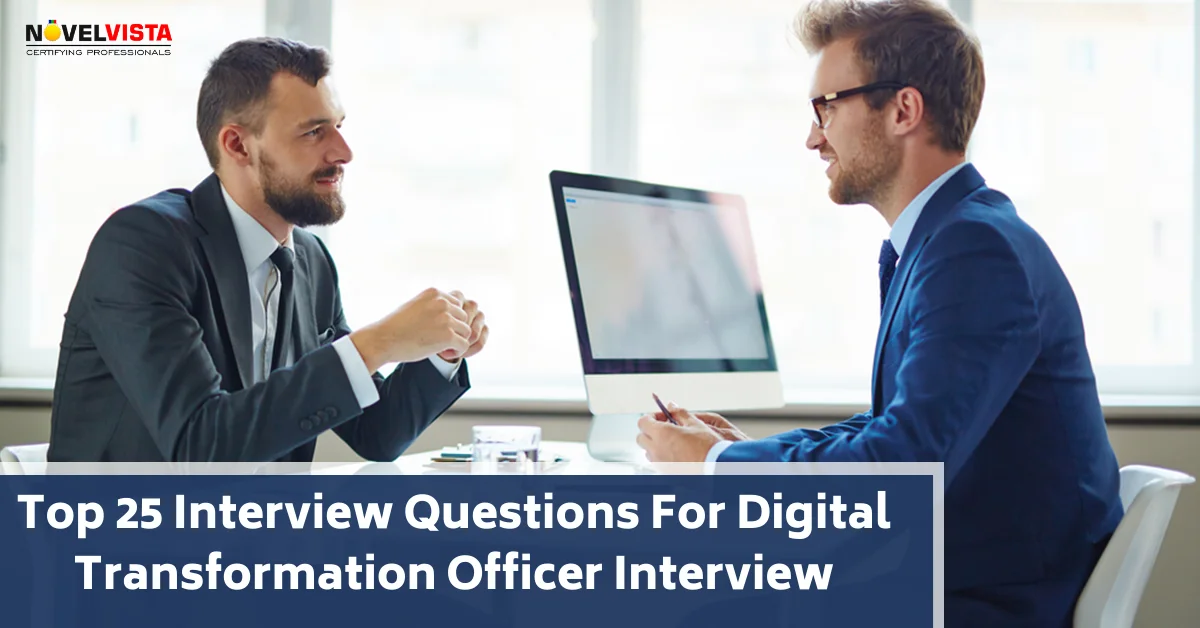Top 25 Must-Know Digital Transformation Interview Questions and Expert Answers | Novelvista