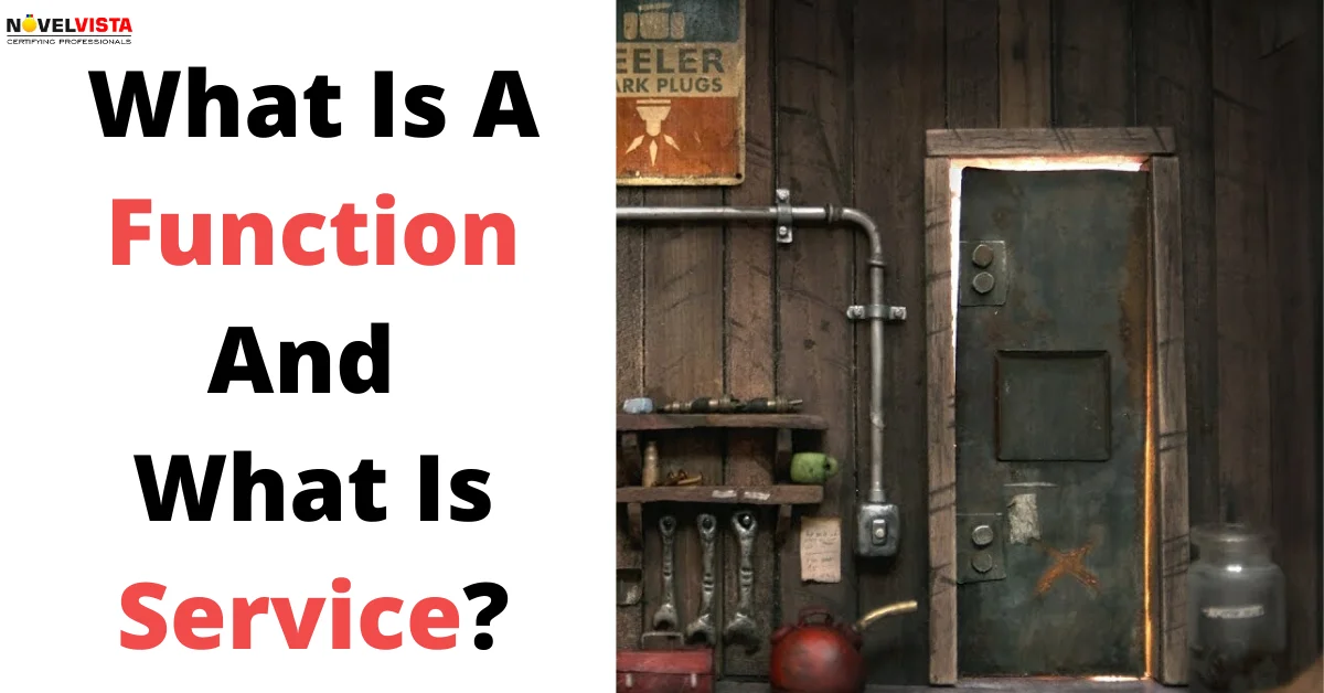 What Is A Function And What Is Service? | Novelvista