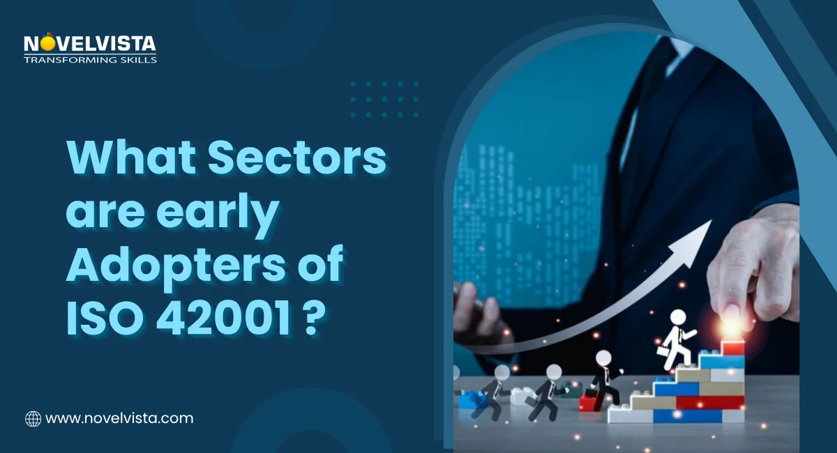 What Sectors Are Early Adopters of ISO 42001? | Novelvista