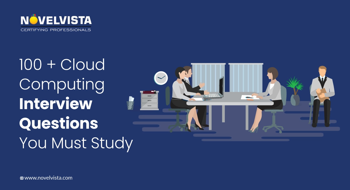 Top 30 Cloud Computing Interview Questions You Should Study | Novelvista