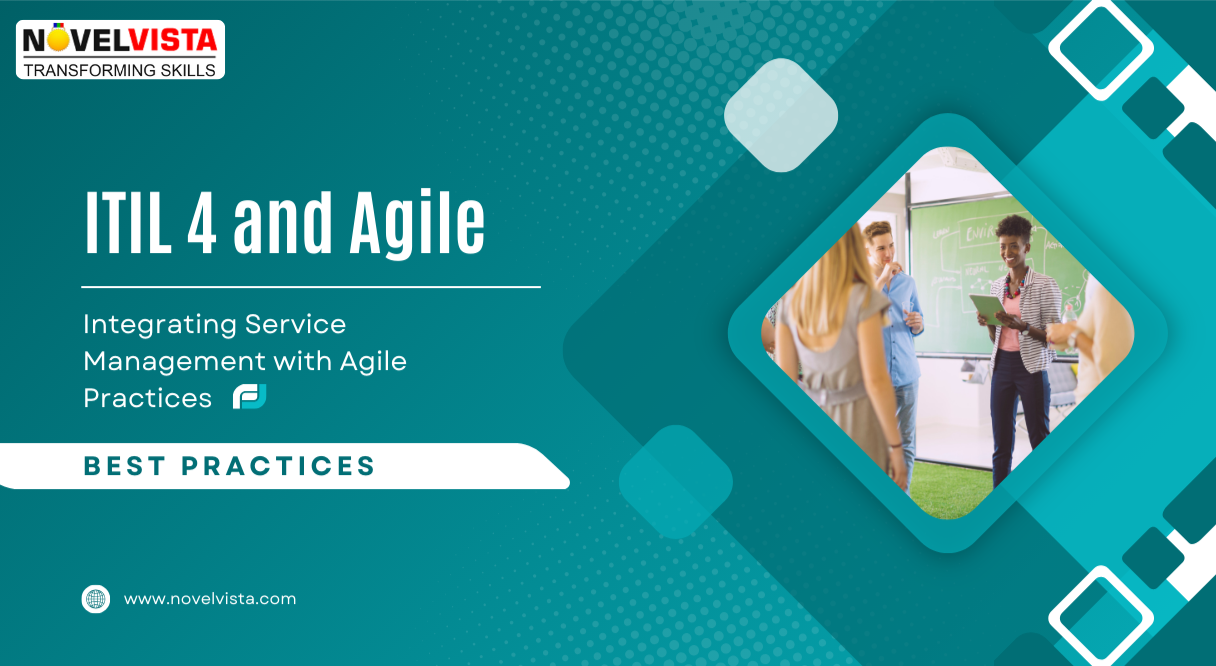 ITIL 4 and Agile: Integrating Service and Agile Practices | Novelvista