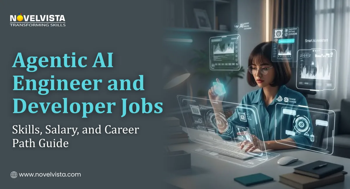 Agentic AI Engineer and Developer Jobs: Skills, Salary, and Career Path Guide (2026) | Novelvista