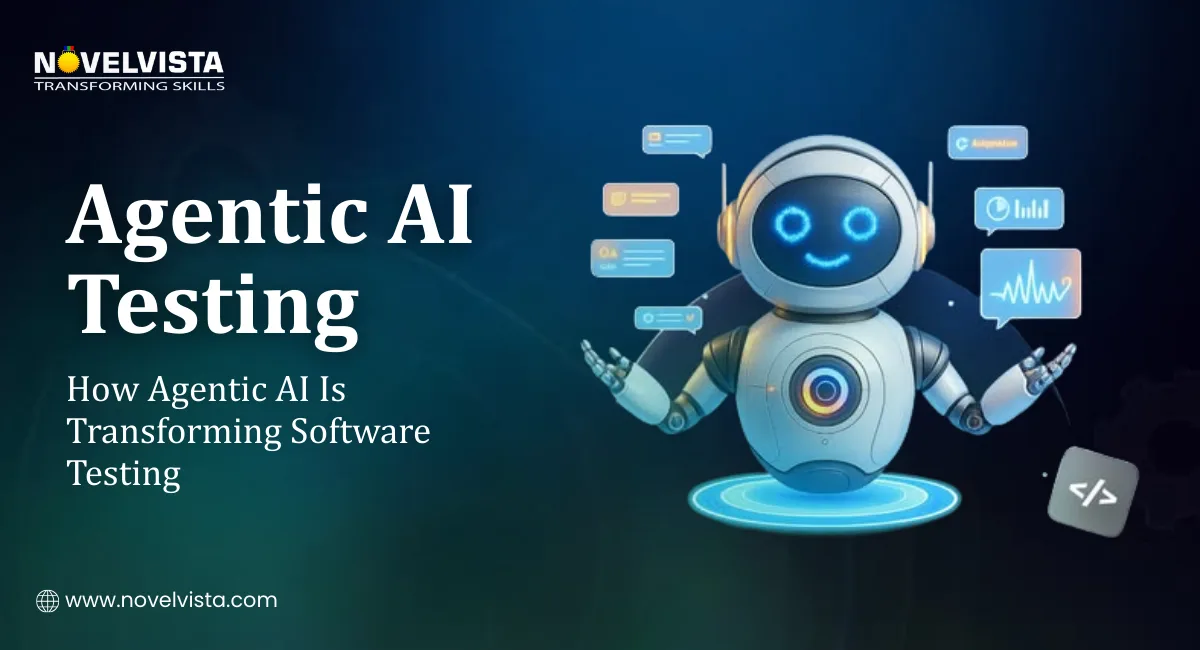 Agentic AI Testing: How Agentic AI Is Transforming Software Testing | Novelvista