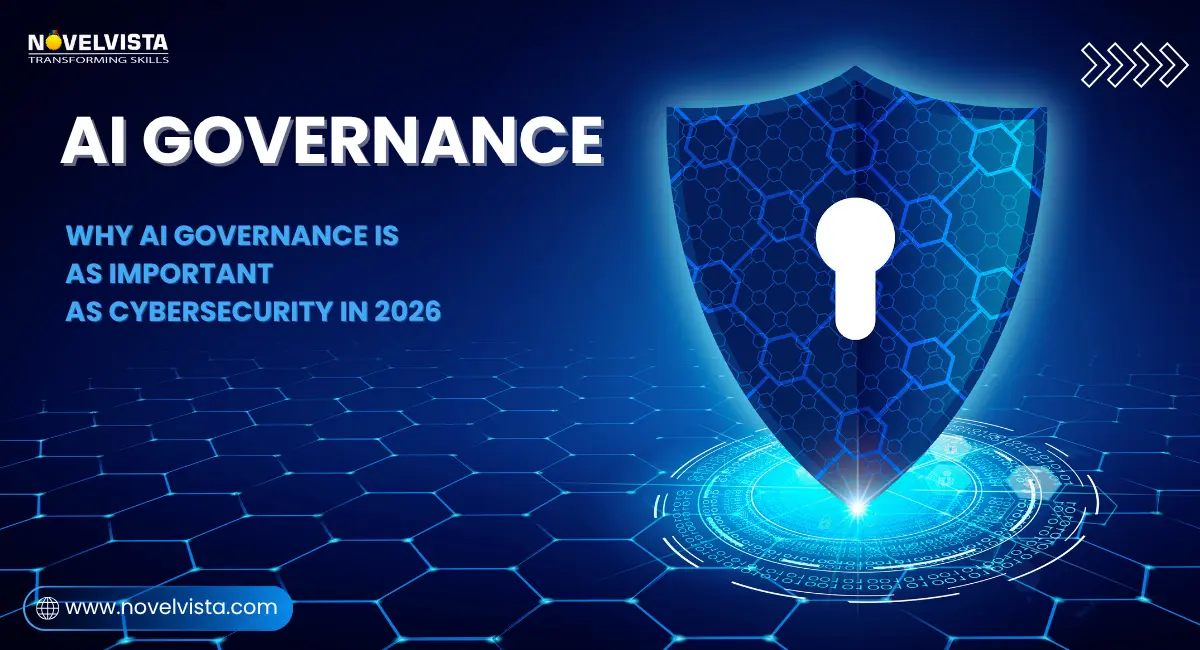Why AI Governance Will Be as Important as Cybersecurity by 2026 | Novelvista