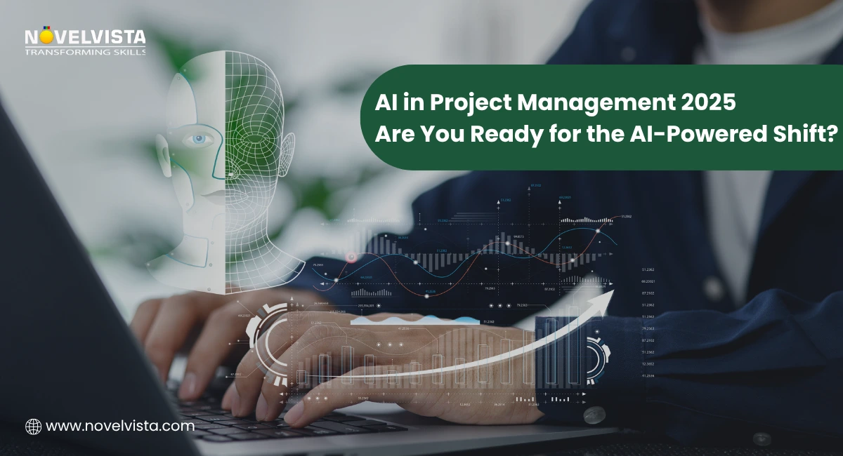 AI in Project Management 2025 – Are You Ready for the AI-Powered Shift? | Novelvista