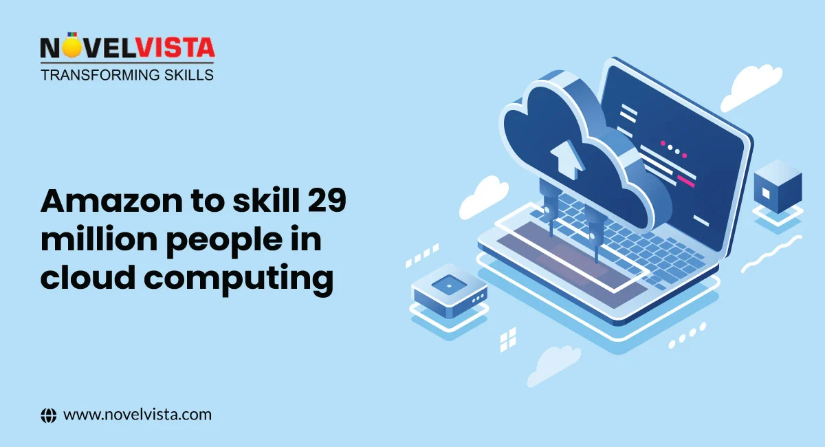 Amazon to skill 29 million people in cloud computing by 2026 | Novelvista