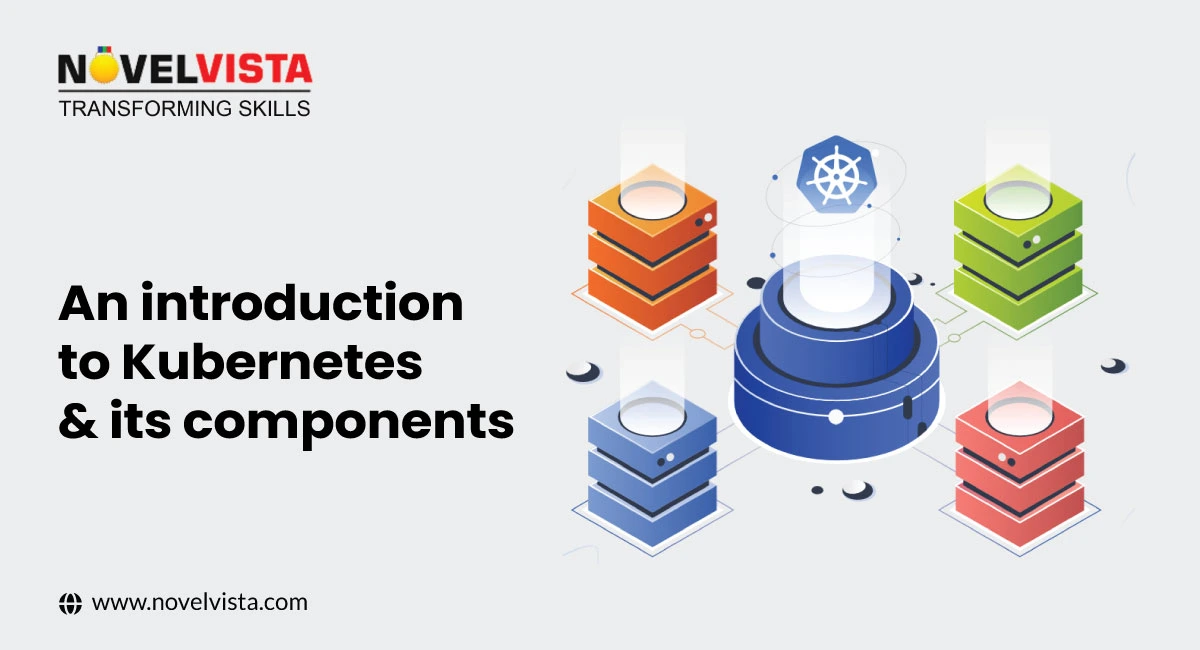 An introduction to Kubernetes and its components | Novelvista