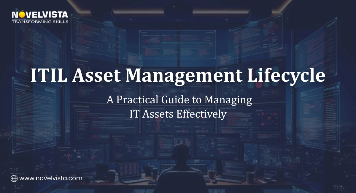 ITIL Asset Management Lifecycle: A Practical Guide to Managing IT Assets Effectively | Novelvista