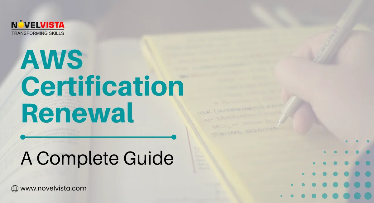 Don't Let Your Credential Expire: AWS Certification Renewal Process, Cost, and Validity | Novelvista
