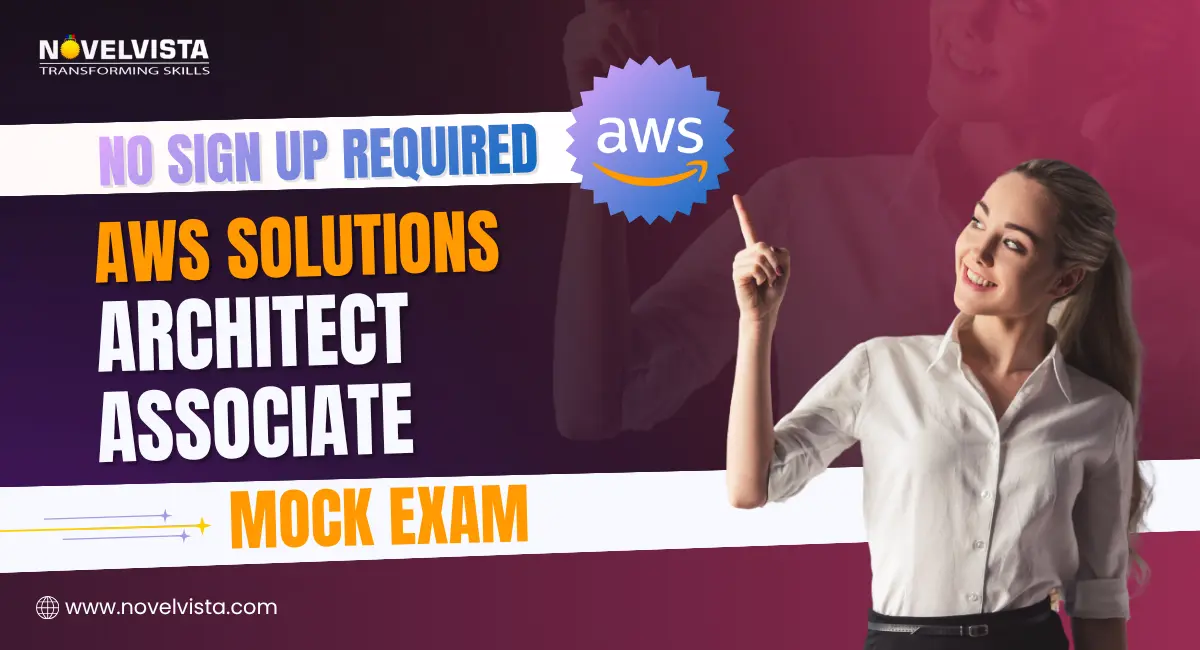Free AWS Solutions Architect Associate Practice Exam: No Signup, Instant Results! [Hands-on Prep] | Novelvista