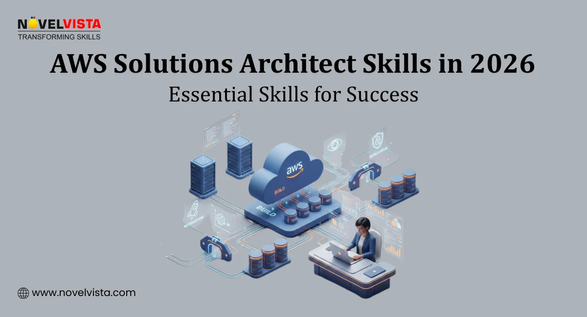 AWS Solutions Architect Skills in 2026: Essential Skills for Success | Novelvista